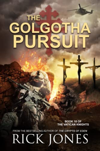 The Golgotha Pursuit (The Vatican Knights Series, Band 10) von Independently published